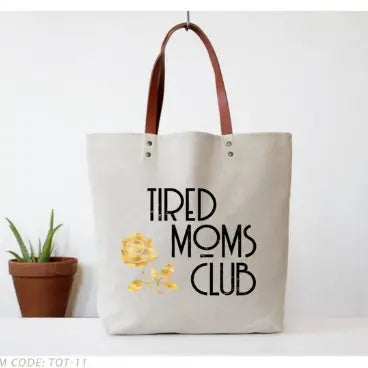 Tired Moms Club Tote Bag